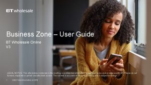 Business Zone User Guide BT Wholesale Online V