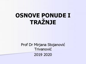 OSNOVE PONUDE I TRANJE Prof Dr Mirjana Stojanovi