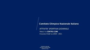 Comitato Olimpico Nazionale Italiano ATTIVITA SPORTIVA GIOVANILE PROGETTO