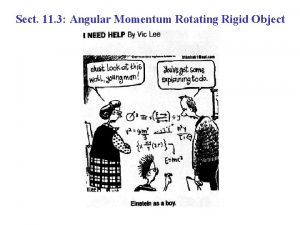 Sect 11 3 Angular Momentum Rotating Rigid Object