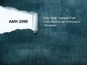 AMH 2090 Judy Yung Unbound Feet From China