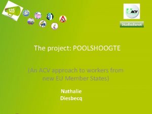 Studiedienst 1 The project POOLSHOOGTE An ACV approach