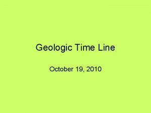 Geologic Time Line October 19 2010 Eon Era