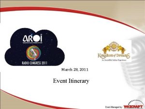 March 28 2011 Event Itinerary Event Itinerary S