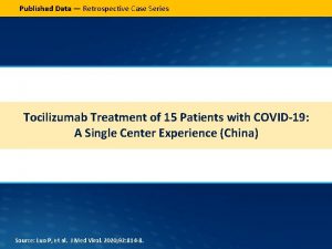 Published Data Retrospective Case Series Tocilizumab Treatment of