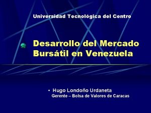 Universidad Tecnolgica del Centro Desarrollo del Mercado Burstil