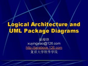 Logical Architecture and UML Package Diagrams xuyingxiao126 com