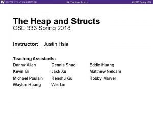 L 04 The Heap Structs CSE 333 Spring