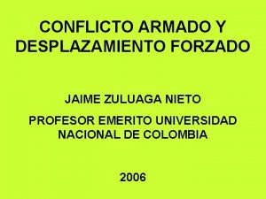 CONFLICTO ARMADO Y DESPLAZAMIENTO FORZADO JAIME ZULUAGA NIETO