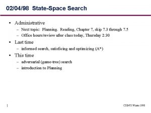 020498 StateSpace Search Administrative Next topic Planning Reading