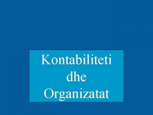 1 1 Kontabiliteti dhe Organizatat 1 2 Objektivat
