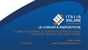 LE COMUNIT ENERGETICHE COME FUNZIONANO LE COMUNITA ENERGETICHE