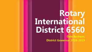 Rotary International District 6560 Dale Basham District Governor