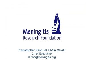 Christopher Head MA FRSA MInst F Chief Executive