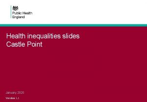 Health inequalities slides Castle Point January 2020 Version