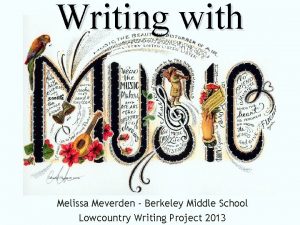 Writing with Melissa Meverden Berkeley Middle School Lowcountry