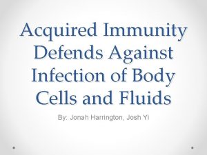 Acquired Immunity Defends Against Infection of Body Cells