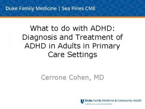 What to do with ADHD Diagnosis and Treatment