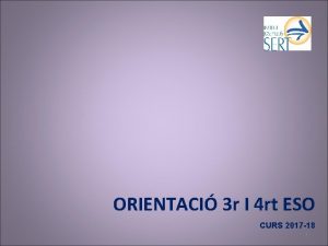 ORIENTACI 3 r I 4 rt ESO CURS