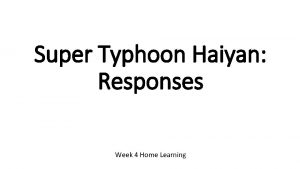 Super Typhoon Haiyan Responses Week 4 Home Learning
