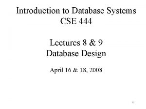 Introduction to Database Systems CSE 444 Lectures 8