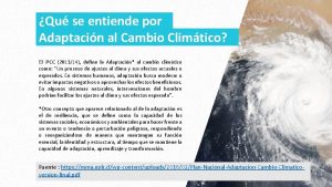 Qu se entiende por Adaptacin al Cambio Climtico