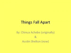 Things Fall Apart By Chinua Achebe originally Austin