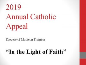 2019 Annual Catholic Appeal Diocese of Madison Training