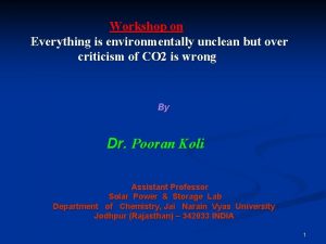 Workshop on Everything is environmentally unclean but over