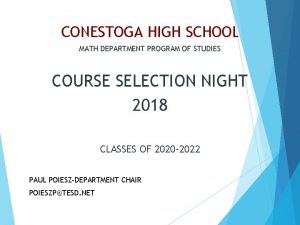 CONESTOGA HIGH SCHOOL MATH DEPARTMENT PROGRAM OF STUDIES