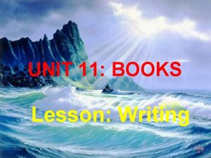 UNIT 11 BOOKS Lesson Writing Task 1 Work