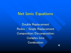 Net Ionic Equations Double Replacement Redox Single Replacement