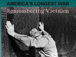 AMERICAS LONGEST WAR I Why did the U