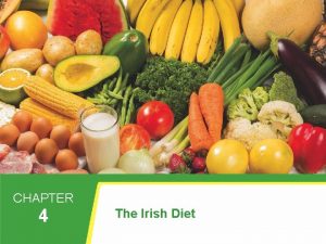 4 The Irish Diet CHAPTER 4 The Irish