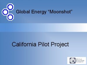 Global Energy Moonshot California Pilot Project The Crisis