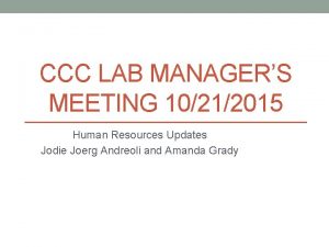 CCC LAB MANAGERS MEETING 10212015 Human Resources Updates