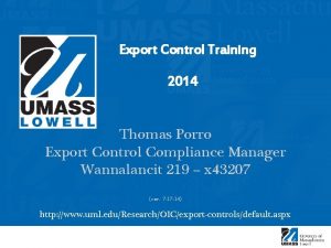 Export Control Training 2014 Thomas Porro Export Control