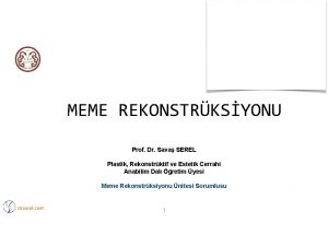 MEME REKONSTRKSYONU Prof Dr Sava SEREL Plastik Rekonstrktif