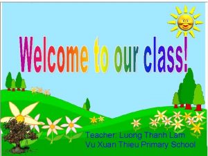 Teacher Luong Thanh Lam Vu Xuan Thieu Primary