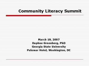 Community Literacy Summit March 19 2007 Daphne Greenberg