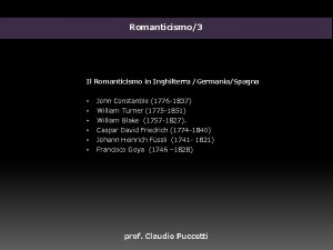 Romanticismo3 Il Romanticismo in Inghilterra GermaniaSpagna John Constanble