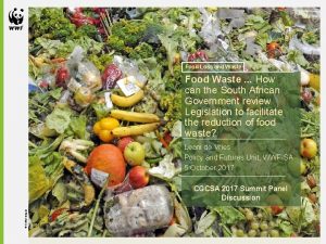 Food Loss and Waste Food Waste How can