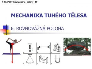 FPnP 057 RovnovaznepolohyTT MECHANIKA TUHHO TLESA 6 ROVNOVN