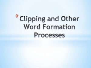 What is clipping Clipping is the process whereby