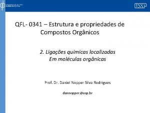 QFL 0341 Estrutura e propriedades de Compostos Orgnicos