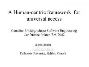 A Humancentric framework for universal access Canadian Undergraduate