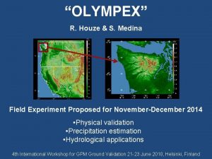 OLYMPEX R Houze S Medina Field Experiment Proposed