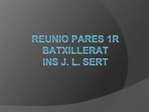 REUNI PARES 1 R BATXILLERAT INS J L