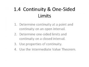 1 4 Continuity OneSided Limits 1 Determine continuity