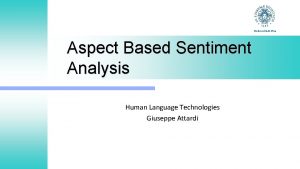 Universit di Pisa Aspect Based Sentiment Analysis Human